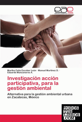 Investigación acción participativa, para la gestión ambiental