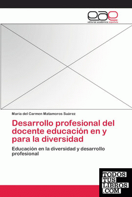 Desarrollo profesional del docente educación en y para la diversidad