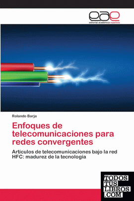Enfoques de telecomunicaciones para redes convergentes