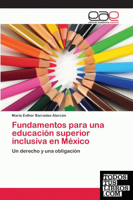 Fundamentos para una educación superior inclusiva en  México