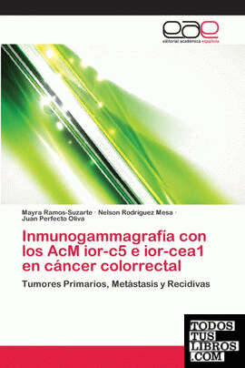 Inmunogammagrafía con los AcM ior-c5 e ior-cea1 en cáncer colorrectal