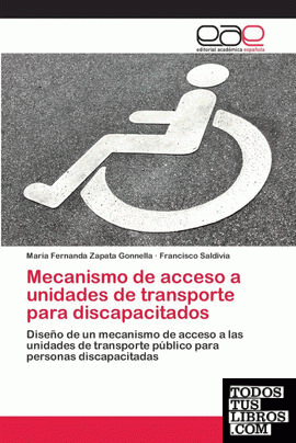 Mecanismo de acceso a unidades de transporte para discapacitados
