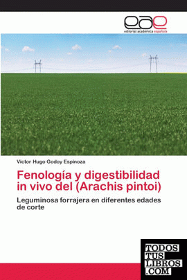 Fenología y digestibilidad in vivo del (Arachis pintoi)