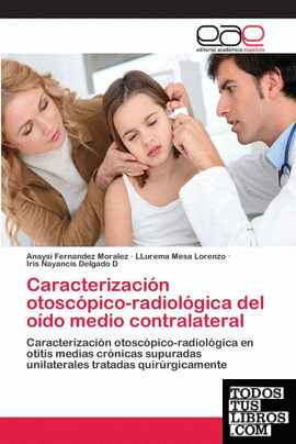 Caracterización otoscópico-radiológica del oído medio contralateral