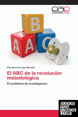 El ABC de la revolución metodológica