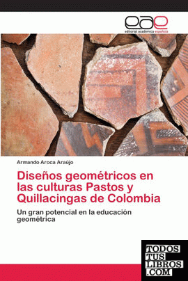Diseños geométricos en las culturas Pastos y Quillacingas de Colombia