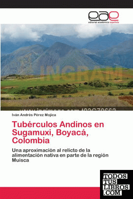 Tubérculos Andinos en Sugamuxi, Boyacá, Colombia