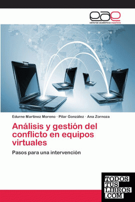 Análisis y gestión del conflicto en equipos virtuales