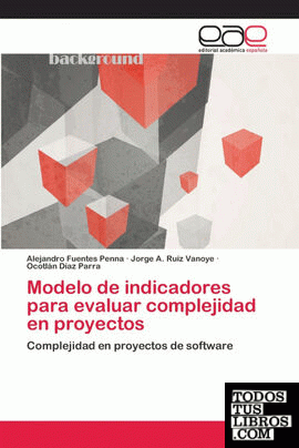 Modelo de indicadores para evaluar complejidad en proyectos