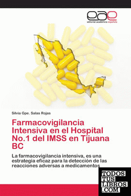 Farmacovigilancia Intensiva en el Hospital No.1 del IMSS en Tijuana BC