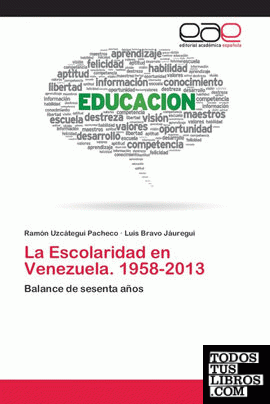La Escolaridad en Venezuela. 1958-2013