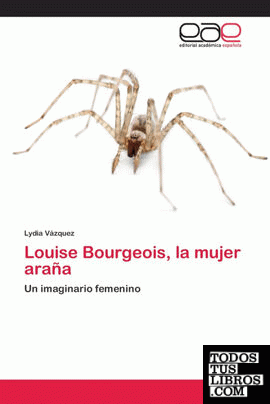 Louise Bourgeois, la mujer araña