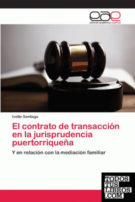 El contrato de transacción en la jurisprudencia puertorriqueña