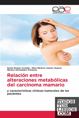 Relación entre alteraciones metabólicas del carcinoma mamario