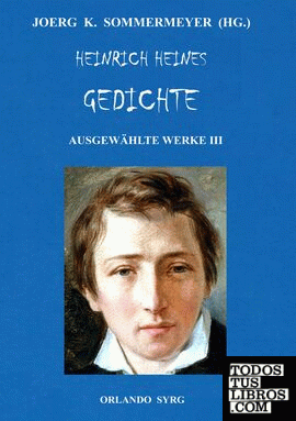 Heinrich Heines Gedichte. Ausgewählte Werke III