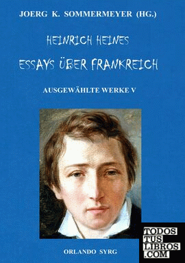 Heinrich Heines Essays über Frankreich. Ausgewählte Werke V