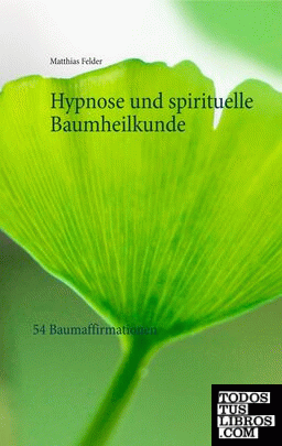 Hypnose und spirituelle Baumheilkunde