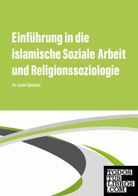 Einführung in die islamische Soziale Arbeit und Religionssoziologie
