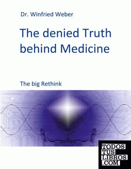 The denied Truth behind Medicine