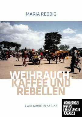 Weihrauch, Kaffee und Rebellen
