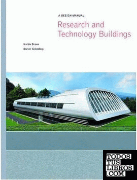 RESEARCH AND TECHNOLOGY BUILDINGS. A DESIGN MANUAL