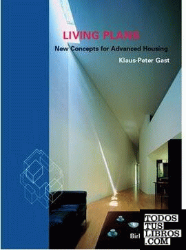 LIVING PLANS. NEW CONCEPTS FOR ADVANCED HOUSING
