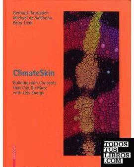 CLIMATE SKIN. BUILDING- SKIN CONCEPTS THAT CAN DO MORE WITH LESS ENERGY