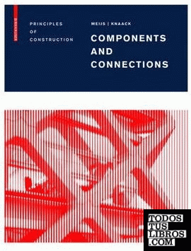 PRINCIPLES OF CONSTRUCTION. COMPONENTS AND CONNECTIONS