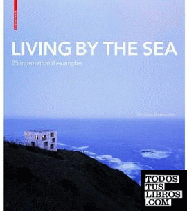 LIVING BY THE SEA. 25 INTERNATIONAL EXAMPLES