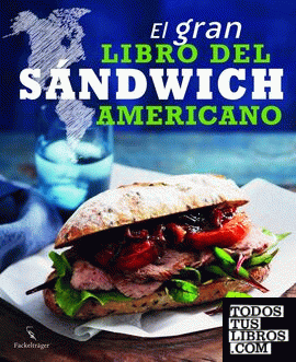 El gran libro del sándwich americano