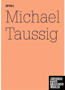 MICHAEL TAUSSIG: FIELDWORK NOTEBOOKS