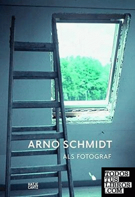 Arno Schmidt - Arno Schmidt, Photographer
