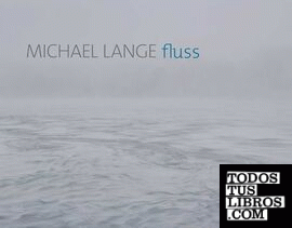 Michael Lange - Fluss + River