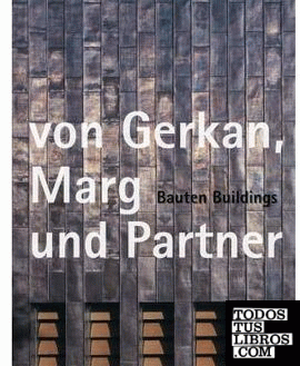 VON GERKAN, MARG UND PARTNER: BAUTEN/ BUILDINGS