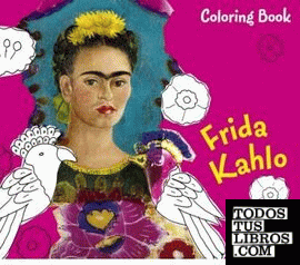 FRIDA KAHLO. COLORING BOOK