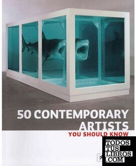 50 CONTEMPORARY ARTISTS YOU SHOULD KNOW