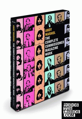 ANDY WARHOL. THE COMPLETE COMMISSIONED MAGAZINE WORK