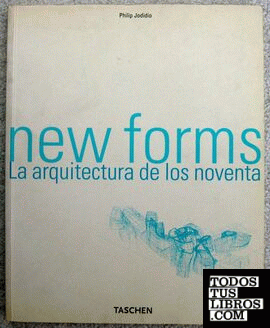 NEW FORMS ARQUITECTURA DE LOS NOVENTA
