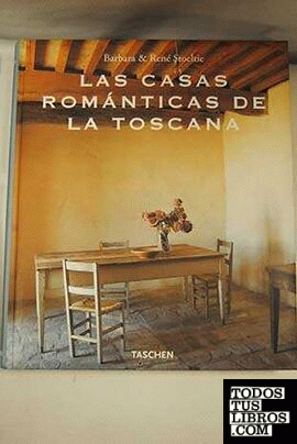 LAS CASAS ROMANTICAS DE LA TOSCANA