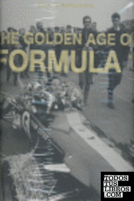 THE GOLDEN AGE OF FOMULA 1