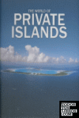 THE WORLD OF PRIVATE ISLANDS
