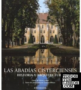 ABADIAS CISTERCIENSES. HISTORIA Y ARQUITECTURA