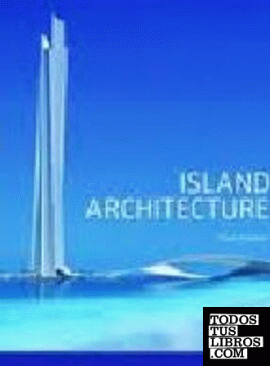 Islas. arquitectura contemporanea sobre el agua.