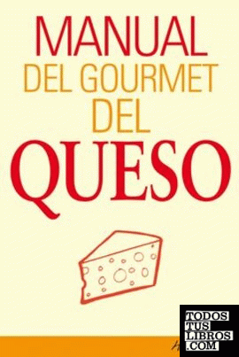 Manual del gourmet del queso