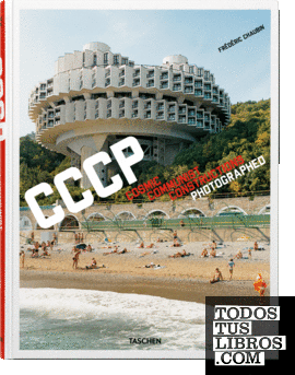 Frédéric Chaubin. CCCP. Cosmic Communist Constructions Photographed