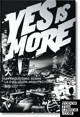 Yes Is More. Um archi-comic sobre a evolução arquitectónica