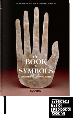 O Livro dos Símbolos. Reflexões Sobre Imagens Arquetípicas