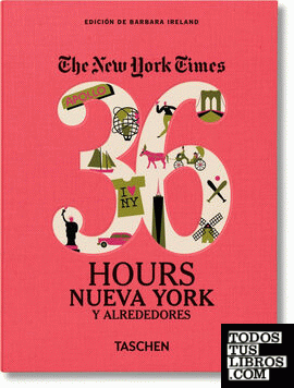 NYT. 36 Hours. Nueva York y alrededores