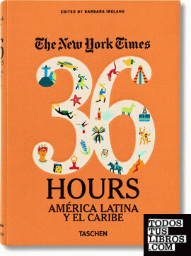 NYT. 36 Hours. América Latina y el Caribe