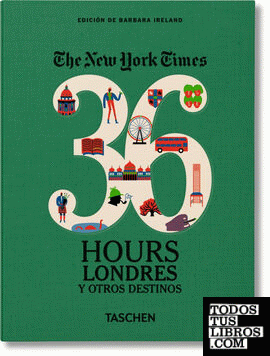 NYT. 36 Hours. London y otros destinos